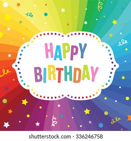 Happy Birthday Greeting Card. Colorful festive illustration. Congratulation on the rainbow background. Vector concept.