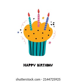 Happy birthday greeting card with congratulatory typography. Birthday cake with burning candles. Sweet holiday cupcake. Anniversary of the child. Hand drawn vector illustration in Scandinavian style