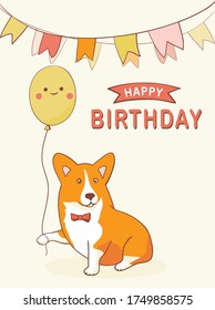 Happy Birthday greeting card with cute cartoon character Welsh Corgi with a balloon in his paw and and flags on a rope.  Adorable domestic dog
