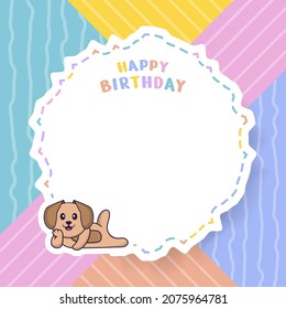 Happy Birthday greeting card with Cute dog cartoon character. Vector Illustration