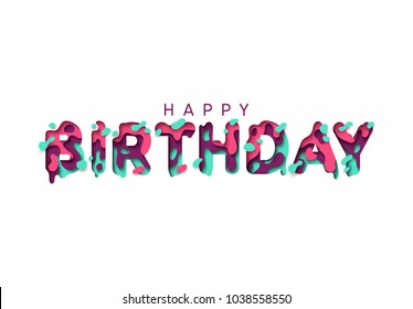 Happy Birthday greeting card. Design letter modern style papercut multi color layers