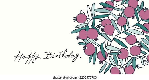 Happy Birthday greeting card design with floral decoration Hand-lettered greeting phrase