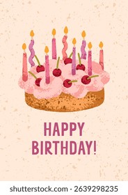 Happy birthday, greeting card design with sweet dessert, yummy cake decorated with many candles, cream and cherries. Festive holiday postcard with confectionery, typography. Flat vector illustration