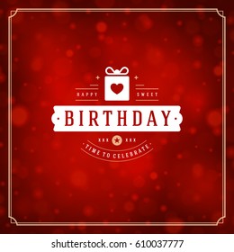 Happy Birthday Greeting Card Design Vector Template. Vintage typographic Birthday badge or label with wish message and decoration elements on bokeh lights background. Eps 10.
