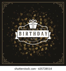 Happy Birthday Greeting Card Design Vector Template. Vintage typographic Birthday badge or label with wish message and decoration elements on bokeh lights background. Eps 10.