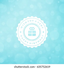 Happy Birthday Greeting Card Design Vector Template. Vintage typographic Birthday badge or label with wish message and decoration elements on bokeh lights background. Eps 10.