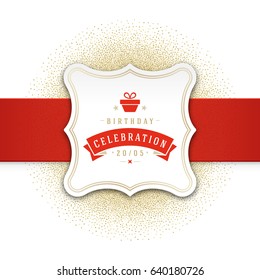 Happy birthday greeting card design vector illustration. Vintage typographic Birthday badge or label with wish message and decoration elements on golden confetti background. Eps 10.