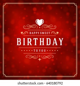 Happy birthday greeting card design vector illustration. Vintage typographic Birthday badge or label with wish message and decoration elements on bokeh lights background. Eps 10. Happy birthday greeting card design vector illustration. Vintage typographic Birthday badge or label with wish message and decoration elements on bokeh lights background. Eps 10.