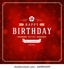 Happy birthday greeting card design vector illustration. Vintage typographic Birthday badge or label with wish message and decoration elements on bokeh lights background. Eps 10.