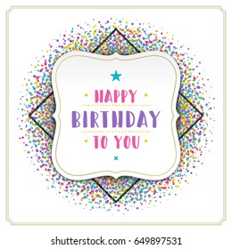 Happy birthday greeting card design vector illustration. Vintage typographic Birthday badge or label with wish message and decoration elements on colorful confetti background. Eps 10.