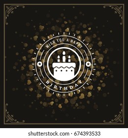 Happy birthday greeting card design vector illustration. Vintage typographic Birthday badge or label with wish message on golden confetti background. 