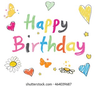 Happy birthday greeting card. '' Happy birthday ''doodle colorful text with hearts, daisy flower, butterfly and stars vector illustration
