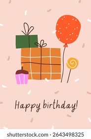 Happy birthday, greeting card. Festive postcard design with gift boxes, candies, sweet cupcake and balloon. Presents, lollipop, confetti for party celebration, bday poster. Flat vector illustration