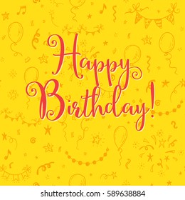 Happy Birthday greeting card with funny phrase on a background with hand drawn holidays attributes.