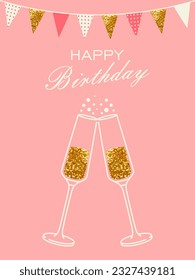 Happy Birthday greeting card with a glasses of champagne. Illustration of champagne glasses with bubbles, vector. Cheers sparkling wine, birthday concept. Event, party, celebration.