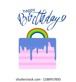 Happy Birthday . Greeting card. Hand lettering for your design. Cake illustration