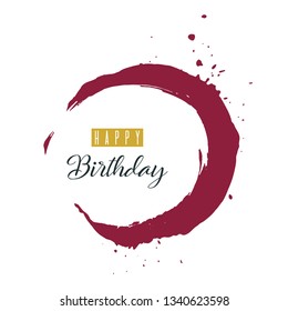 Happy Birthday greeting card, lettering on hand drawn ink watercolor background with tawny port, wine splash, stains, strokes. Hipster vector illustration template, poster logo design, invitation.