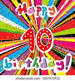 Happy Birthday greeting card with number 10 candle and confetti on a colorful sunburst background