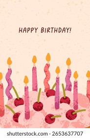 Happy Birthday, greeting card, postcard design with candles and cherry berries on holiday cake. Yummy festive dessert, confectionery treat for bday party. Modern style flat vector illustration