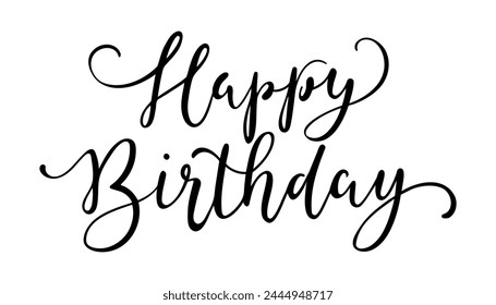 Happy Birthday. greeting card scratched calligraphy black text . Hand drawn invitation print design. Handwritten modern brush lettering white background isolated vector