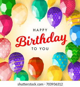 Happy Birthday Greeting Card Template With Modern Low Polygonal Balloons. Good For Flyer, Postcard, Banner, Leaflet, Instagram Post Template.