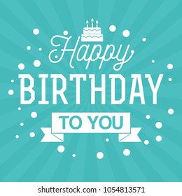 Happy birthday Greeting Card. Vector Illustration