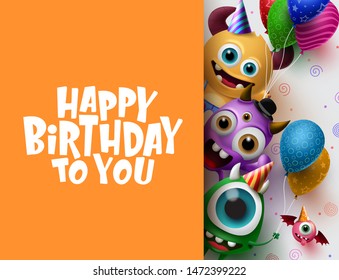 Happy Birthday greeting card vector background template. Cute little monster characters wearing party hats and holding colorful balloons and happy birthday text in empty space for messages.