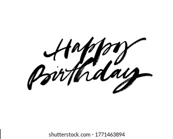 Happy Birthday greeting card with vector lettering design. Hand drawn modern brush calligraphy isolated on white background. Beautiful greeting card poster with calligraphy black text. 