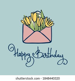 Happy Birthday greeting card vector design. Hand drawn tulip flowers in pink envelope with hand lettering on blue background