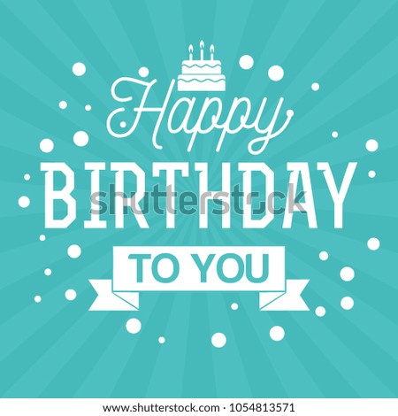 Happy birthday Greeting Card. Vector Illustration