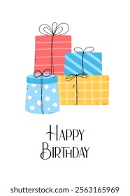 Happy Birthday greeting card vertical. Vector illustration with text. Cute gift boxes pile. Funny flat colorful hand drawn kid bday card design. 