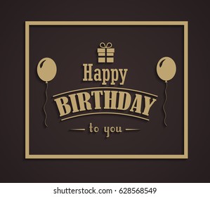 Happy Birthday greeting card in vintage style in gold and chocolate colors