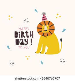 Happy Birthday greeting card with wild lion in party hat, colorful confetti and lettering. Hand drawn birthday card or poster concept.