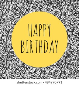 Happy birthday greeting card in yellow, black and white.