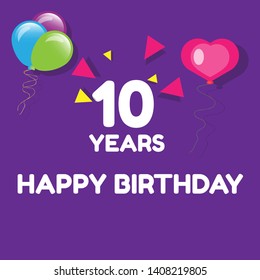 Happy Birthday greeting cards. 10 years - greeting cards and poster with balloon, confetti and gift box