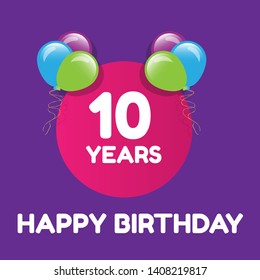 Happy Birthday greeting cards. 10 years - greeting cards and poster with balloon, confetti and gift box