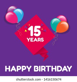 Happy Birthday greeting cards. 15 years - greeting cards and poster with balloon, confetti and gift box