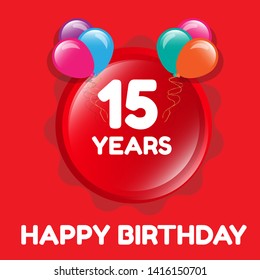 Happy Birthday greeting cards. 15 years - greeting cards and poster with balloon, confetti and gift box