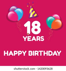 Happy Birthday greeting cards. 18 years - greeting cards and poster with balloon, confetti and gift box 