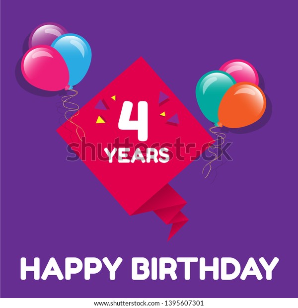 Happy Birthday greeting\
cards. 4 years - greeting cards and poster with balloon, confetti\
and gift box. 