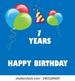 Happy Birthday greeting cards. 7 years - greeting cards and poster with balloon, confetti and gift box