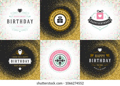 Happy birthday greeting cards design vector templates set. Vintage typographic birthday badges or labels with wish message and decoration elements on vintage texture backgrounds.