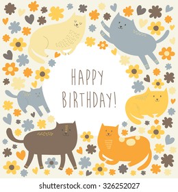 Happy Birthday greeting cart with funny cartoon cats and flowers. Vector illustration.