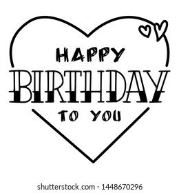 Happy Birthday greeting, hand drawn lettering. Postcard on a white background with decorative floral elements. Frame with flowers with place for text. Card, poster, holiday, hearts.