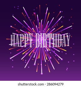 Happy birthday. Greeting inscription on the background of fireworks.