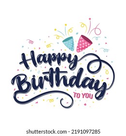 Happy Birthday greeting typography vector design for cards, posters, and banners with Fancy colors design template for a birthday celebration.