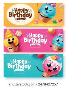 Happy birthday greeting vector banner set design. Birthday greeting text with cute smiling ice cream characters in colorful background collection for party invitation card collection. Vector 