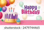 Happy birthday greeting vector design. Birthday greeting text with cake, cupcake and colorful balloons decoration elements for party invitation card background. Vector illustration birthday card
