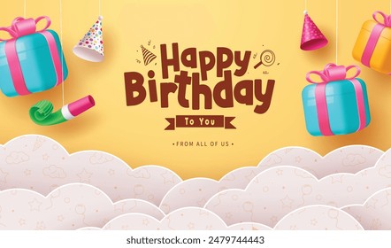 Happy birthday greeting vector design. Birthday greeting text in yellow space with gift box, party hat, whistle hanging elements and paper cut clouds background. Vector illustration birthday 