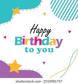 Happy birthday greeting vector design. Happy birthday greeting text. Birthday card vector illustration